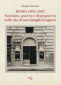 Roma 1935-1947. Fascismo, guerra e dopoguerra nella vita di una famiglia borghese - Librerie.coop