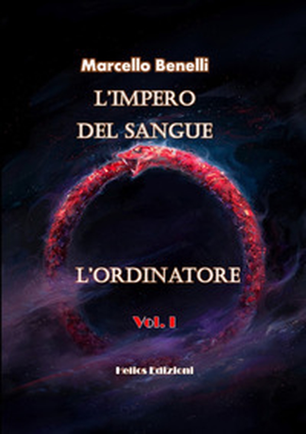 L'ordinatore. L'impero del sangue - Librerie.coop L'ordinatore. L'impero del sangue - Librerie.coop