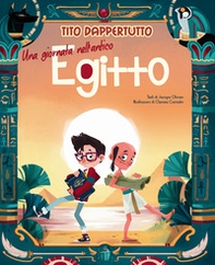 Una giornata nell'antico Egitto. Tito dappertutto - Librerie.coop