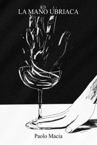 La mano ubriaca - Librerie.coop