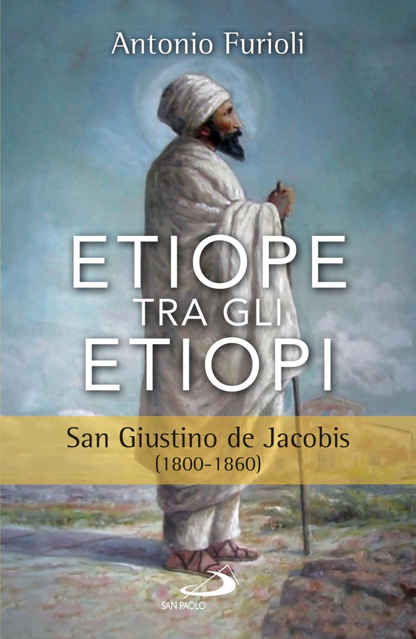 Etiope tra gli etiopi. San Giustino de Jacobis (1800-1860) - Librerie.coop Etiope tra gli etiopi. San Giustino de Jacobis (1800-1860) - Librerie.coop
