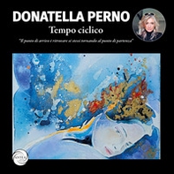 Tempo ciclico. Il punto di arrivo è ritrovare se stessi tornando al punto di partenza - Librerie.coop