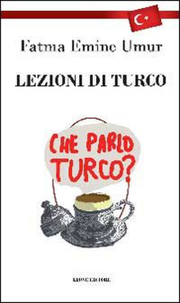 Lezioni di turco - Librerie.coop Lezioni di turco - Librerie.coop