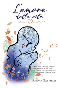 L'amore della vita - Librerie.coop