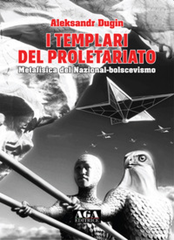 I templari del proletariato. Metafisica del nazional-bolscevismo - Librerie.coop I templari del proletariato. Metafisica del nazional-bolscevismo - Librerie.coop