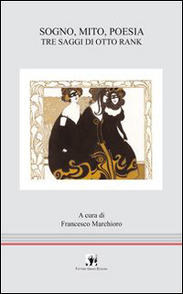 Sogno, mito, poesia. Tre saggi di Otto Rank - Librerie.coop Sogno, mito, poesia. Tre saggi di Otto Rank - Librerie.coop