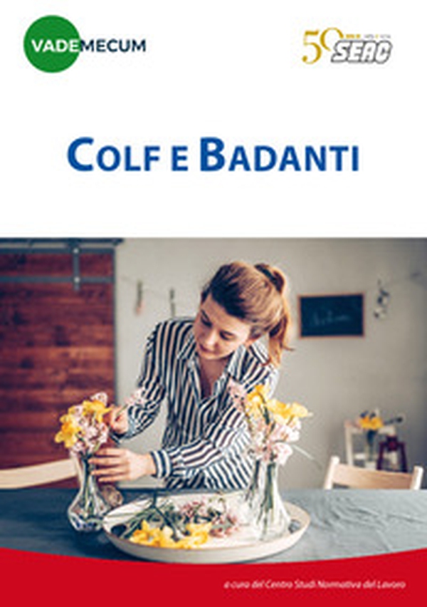 Colf e badanti. Vademecum - Librerie.coop