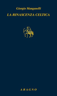 La rinascenza celtica - Librerie.coop La rinascenza celtica - Librerie.coop