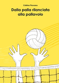 Dalla palla rilanciata alla pallavolo - Librerie.coop