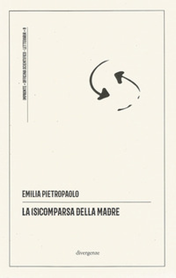 La (s)comparsa della madre - Librerie.coop La (s)comparsa della madre - Librerie.coop