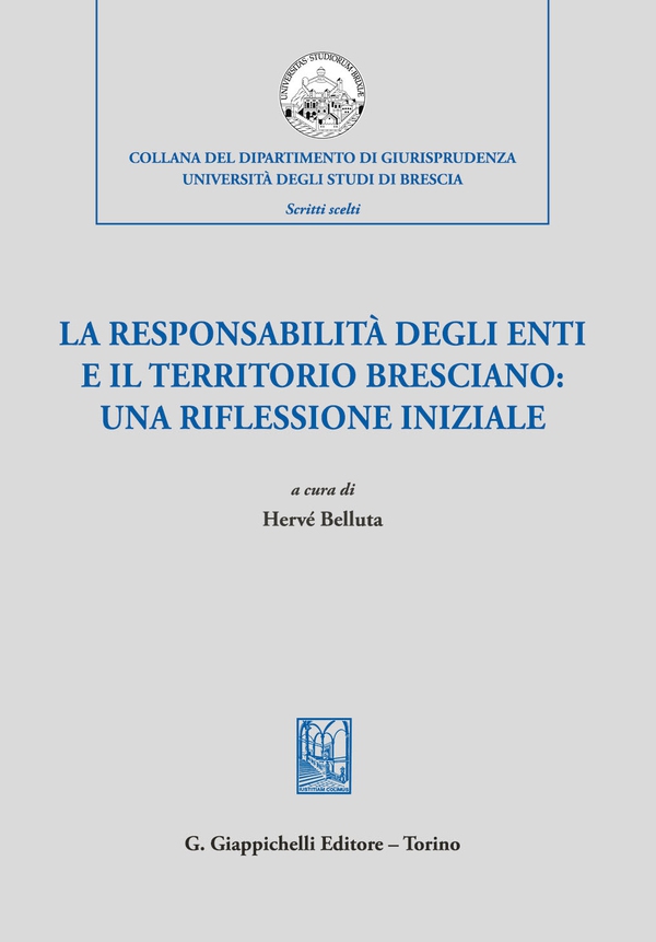 La responsabilità degli enti e il territorio bresciano: una riflessione iniziale - Librerie.coop