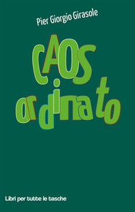 Caos ordinato - Librerie.coop Caos ordinato - Librerie.coop