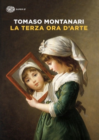 La terza ora d'arte - Librerie.coop La terza ora d'arte - Librerie.coop