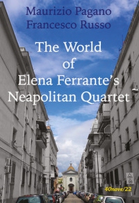 The world of Elena Ferrante's Neapolitan Quartet - Librerie.coop