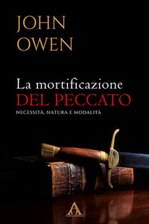 La mortificazione del peccato. Necessità, natura e modalità - Librerie.coop La mortificazione del peccato. Necessità, natura e modalità - Librerie.coop