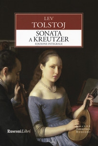 La sonata a Kreutzer - Librerie.coop La sonata a Kreutzer - Librerie.coop