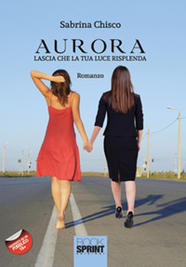 Aurora. Lascia che la tua luce risplenda - Librerie.coop Aurora. Lascia che la tua luce risplenda - Librerie.coop