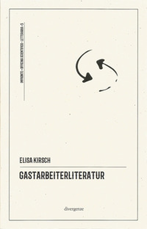 Gastarbeiterliteratur. La letteratura interculturale: tre poeti italiani in Germania - Librerie.coop Gastarbeiterliteratur. La letteratura interculturale: tre poeti italiani in Germania - Librerie.coop