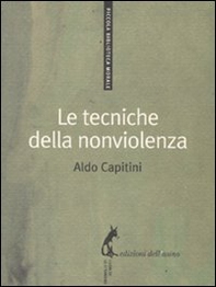 Le tecniche della nonviolenza - Librerie.coop Le tecniche della nonviolenza - Librerie.coop