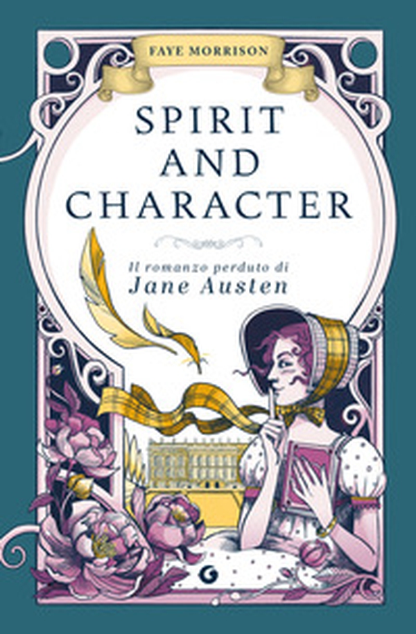 Spirit and character. Il romanzo perduto di Jane Austen - Librerie.coop Spirit and character. Il romanzo perduto di Jane Austen - Librerie.coop