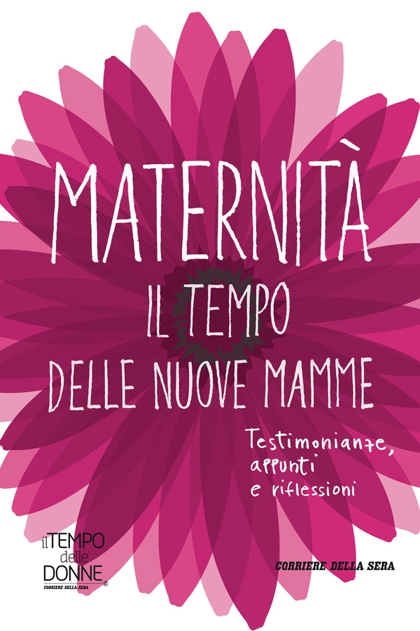 Maternità. Il tempo delle nuove mamme - Librerie.coop Maternità. Il tempo delle nuove mamme - Librerie.coop