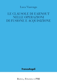 Le clausole di earnout nelle operazioni di fusione e acquisizione - Librerie.coop Le clausole di earnout nelle operazioni di fusione e acquisizione - Librerie.coop
