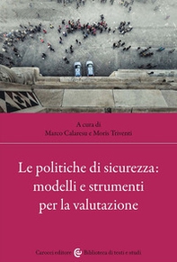 Le politiche di sicurezza: modelli e strumenti per la valutazione - Librerie.coop