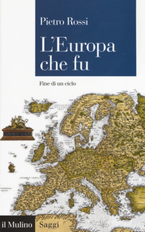 L'Europa che fu. Fine di un ciclo - Librerie.coop L'Europa che fu. Fine di un ciclo - Librerie.coop