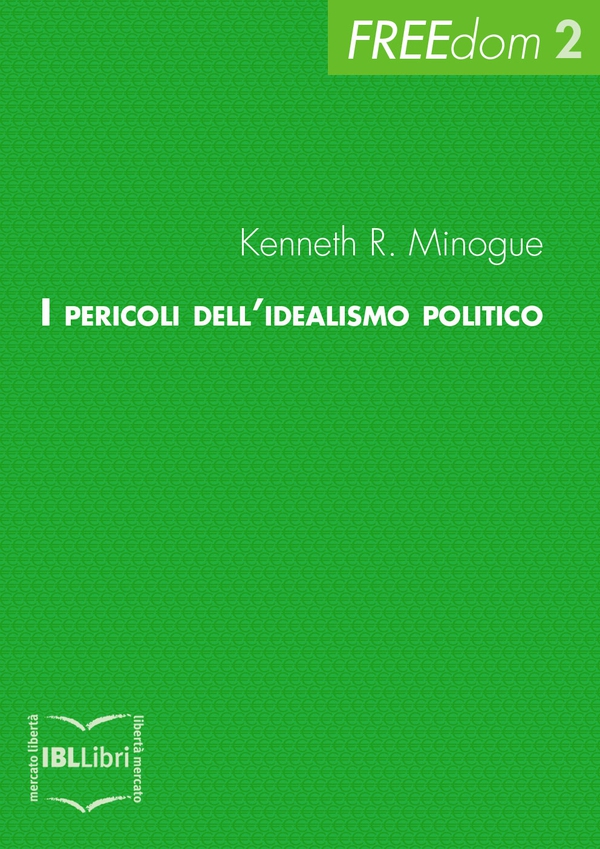 I pericoli dell'idealismo politico - Librerie.coop I pericoli dell'idealismo politico - Librerie.coop