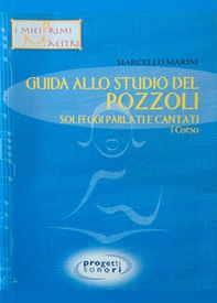 Guida allo studio del Pozzoli. Solfeggi parlati e cantati. 1° corso - Librerie.coop
