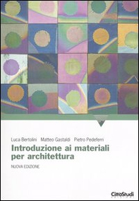 Introduzione ai materiali per architettura - Librerie.coop