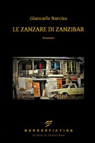 Le zanzare di Zanzibar - Librerie.coop