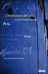 L'invenzione del volo. Cento poesie da Santo Domingo. Testo spagnolo a fronte - Librerie.coop