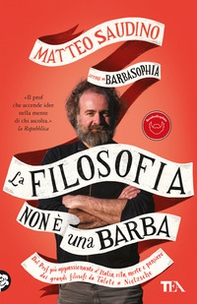 La filosofia non è una barba. Dal prof più appassionante d'Italia vita, morte e pensiero dei grandi filosofi da Talete a Nietzsche - Librerie.coop La filosofia non è una barba. Dal prof più appassionante d'Italia vita, morte e pensiero dei grandi filosofi da Talete a Nietzsche - Librerie.coop