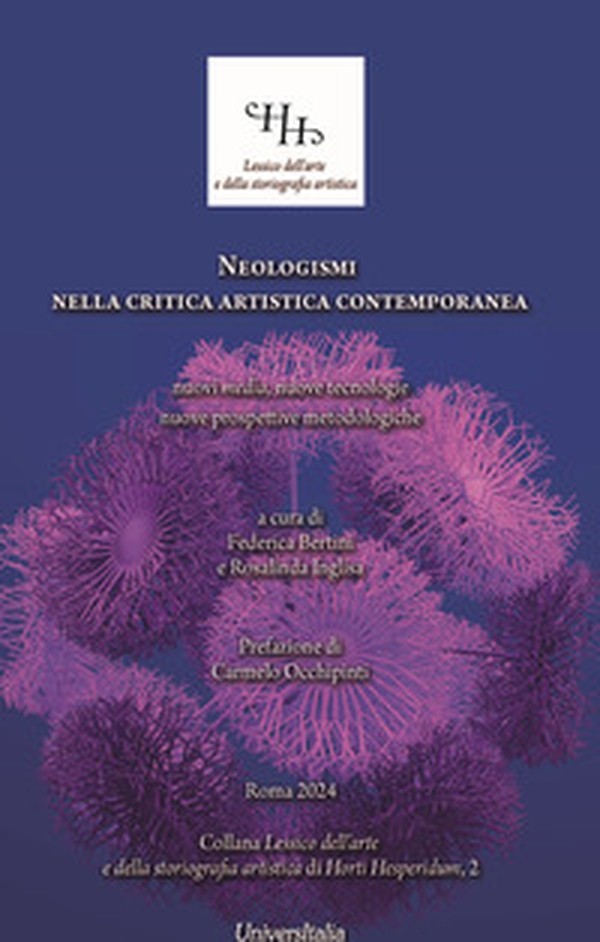 Neologismi nella critica artistica contemporanea. nuovi media, nuove tecnologie, nuove prospettive metodologiche - Librerie.coop Neologismi nella critica artistica contemporanea. nuovi media, nuove tecnologie, nuove prospettive metodologiche - Librerie.coop