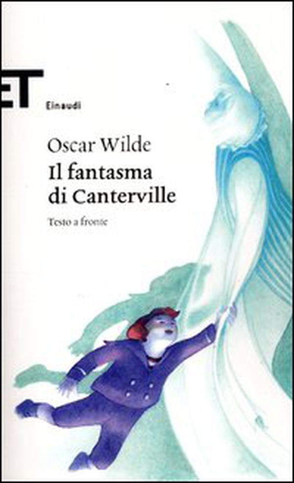 Il fantasma di Canterville. Testo inglese a fronte - Librerie.coop Il fantasma di Canterville. Testo inglese a fronte - Librerie.coop
