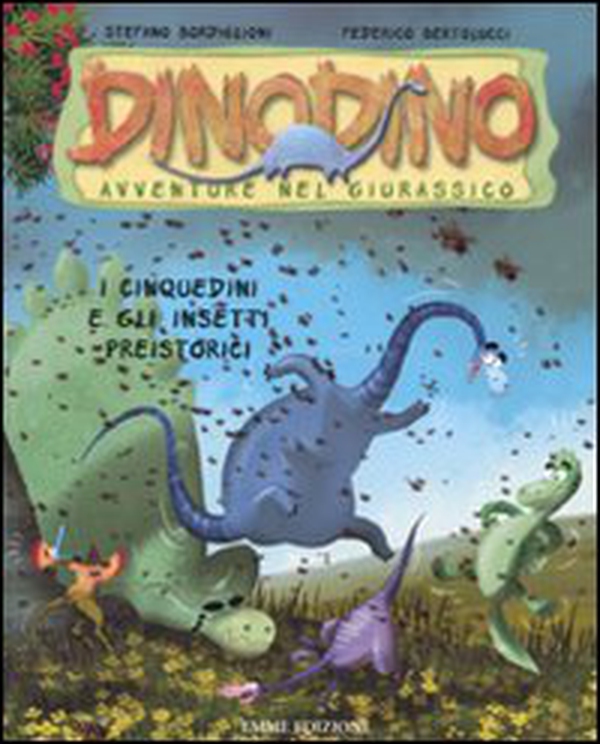 I Cinquedini e gli insetti preistorici. Dinodino. Avventure nel giurassico - Librerie.coop I Cinquedini e gli insetti preistorici. Dinodino. Avventure nel giurassico - Librerie.coop