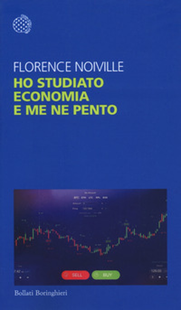 Ho studiato economia e me ne pento - Librerie.coop Ho studiato economia e me ne pento - Librerie.coop