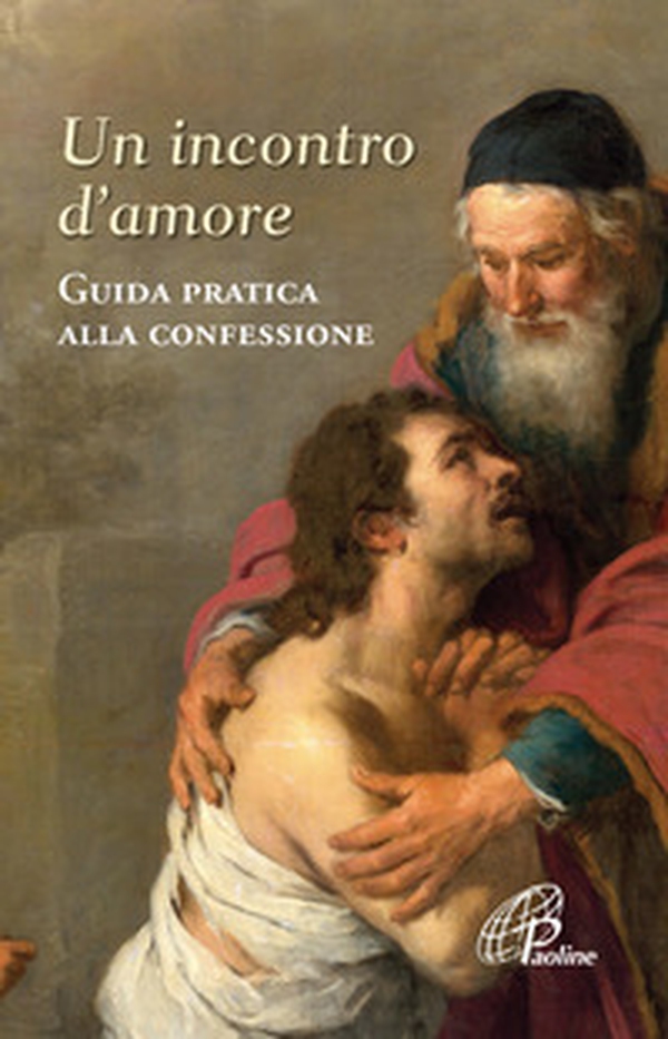 Un incontro d'amore. Guida pratica alla confessione - Librerie.coop Un incontro d'amore. Guida pratica alla confessione - Librerie.coop