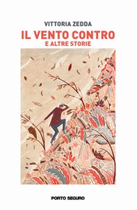 Il vento contro e altre storie - Librerie.coop
