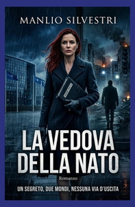 La Vedova della NATO. Un thriller di spionaggio tra Kiev e Bruxelles - Librerie.coop