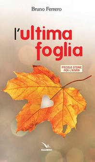 L'ultima foglia - Librerie.coop L'ultima foglia - Librerie.coop