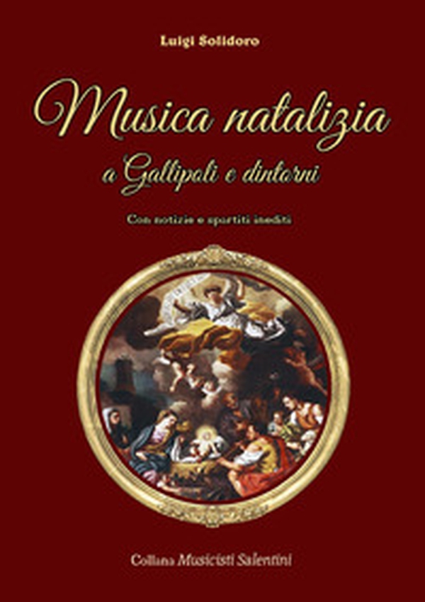 Musica natalizia a Gallipoli e dintorni. Con notizie e spartiti inediti - Librerie.coop Musica natalizia a Gallipoli e dintorni. Con notizie e spartiti inediti - Librerie.coop