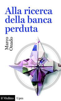 Alla ricerca della banca perduta - Librerie.coop Alla ricerca della banca perduta - Librerie.coop