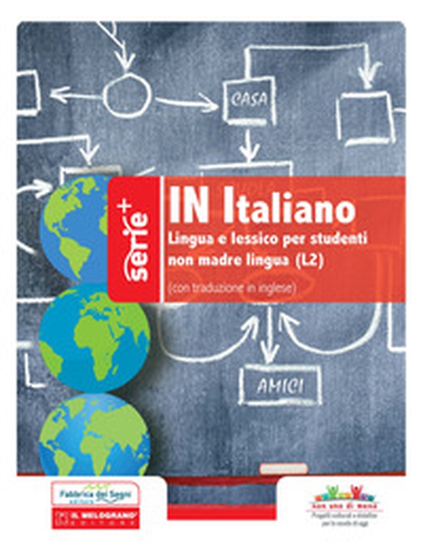 In italiano. Lingua e lessico per studenti non madre lingua (L2). Ediz. italiana e inglese - Librerie.coop In italiano. Lingua e lessico per studenti non madre lingua (L2). Ediz. italiana e inglese - Librerie.coop