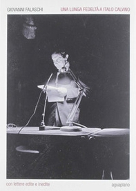 Una lunga fedeltà a Italo Calvino. Con lettere edite e inedite - Librerie.coop