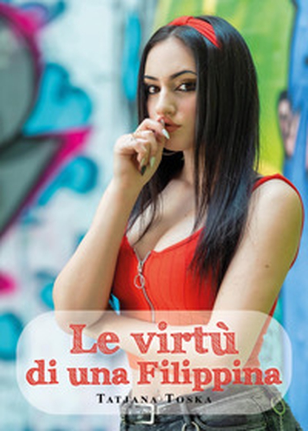 Le virtù di una filippina - Librerie.coop Le virtù di una filippina - Librerie.coop