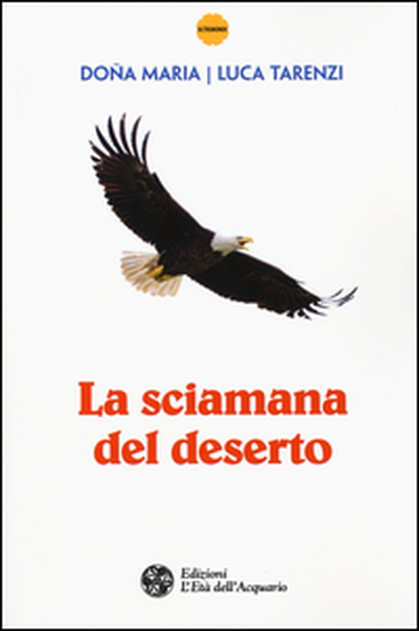 La sciamana del deserto - Librerie.coop La sciamana del deserto - Librerie.coop