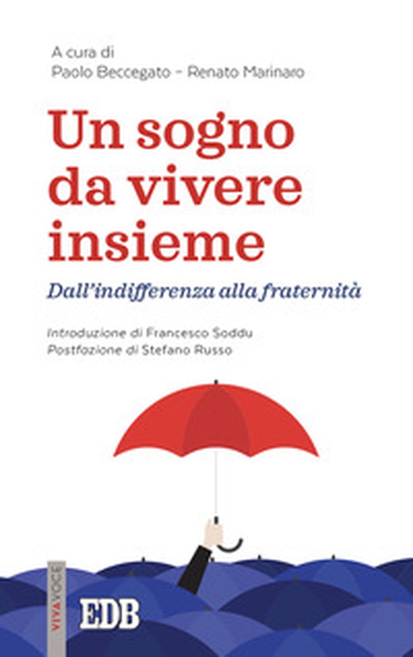 Un sogno da vivere insieme. Dall'indifferenza alla fraternità - Librerie.coop Un sogno da vivere insieme. Dall'indifferenza alla fraternità - Librerie.coop