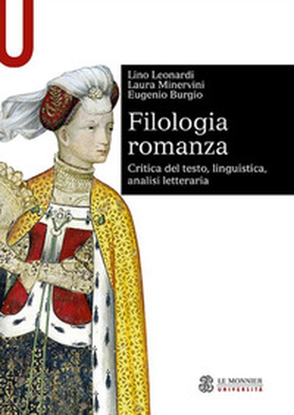 Filologia romanza. Critica del testo, linguistica, analisi letteraria - Librerie.coop Filologia romanza. Critica del testo, linguistica, analisi letteraria - Librerie.coop